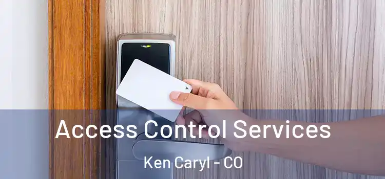 Access Control Services Ken Caryl - CO