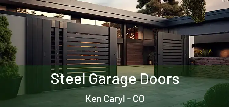 Steel Garage Doors Ken Caryl - CO